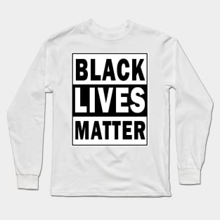 Black lives matter Long Sleeve T-Shirt